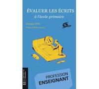 Evaluer les écrits à l'école primaire