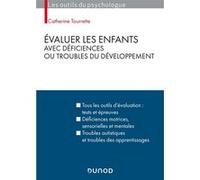 Évaluer les enfants avec déficiences ou troubles du développement Catherine Tourrette (Auteur)