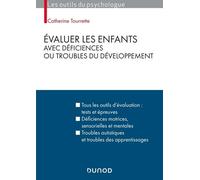 Évaluer les enfants avec déficiences ou troubles du développement Catherine Tourrette (Auteur)