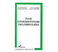 Évaluer les établissements scolaires: Enjeux, expériences, débats