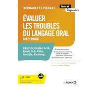 Évaluer les troubles du langage oral chez l'enfant: CELF-5, Evaléo 6-15, Evalo 2-6, Cléa, Isadyle, Exalang…