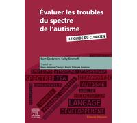 Evaluer les troubles du spectre de l'autisme Le guide du clinicien - Sam Goldstein - Elsevier Masson - broché - Etude