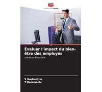 Évaluer l'impact du bien-être des employés