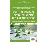 Évaluer l'impact extra-financier des organisations Aurélien Ragaigne (Auteur), Jean-Laurent Viviani (Auteur), Hélène Rainelli-Wess (Auteur)