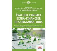 Évaluer l'impact extra-financier des organisations: La nécessaire gestion des tensions et des paradoxes
