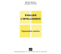 Évaluer l'intelligence: Psychométrie cognitive
