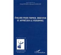 Evaluer pour former, orienter et apprécier le personnel - Bernard Gangloff - L'harmattan - broché - Etude