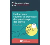 Évaluer pour soutenir le processus d'apprentissage des élèves 2025 - Nicole Monney - Presses Universite Du Quebec - broché - Guide