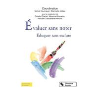 Évaluer sans noter Éduquer sans exclure - Michel Neumayer - Chronique Sociale - broché - Guide