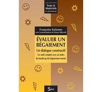 Évaluer un bégaiement - Un dialogue constructif Un outil complet avec un index du handicap du bégaiement normé - Henny-Annie Bijleveld - Solal Eds - broché - Livre