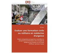 Evaluer Une Formation Civile Ou Militaire En Médecine D'urgence