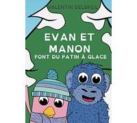 Evan et Manon font du patin à glace