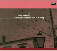 Evan Parker - Brot & Honig