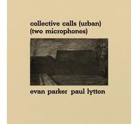 Evan Parker & Paul Lytton – Collective Calls/Urban/Two Microphones – Vinyle 33 tours (Victrola)