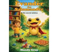 Evander the Salamander: And his secret wishes