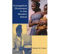 Evangelical Christians in the Muslim Sahel