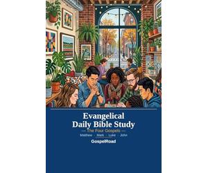 Evangelical Daily Bible Study: The Four Gospels