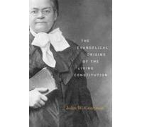 Evangelical Origins Of The Living Constitution