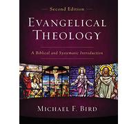 Théologie évangélique – Une introduction biblique et systématique – 2e édition