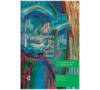 Evangelicalism And The Emerging Church