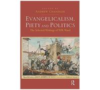Evangelicalism, Piety And Politics