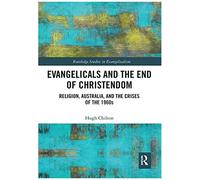 Evangelicals And The End Of Christendom
