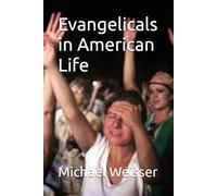 Evangelicals in American Life