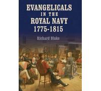 Evangelicals In The Royal Navy, 1775-1815