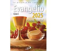 Evangelio 2025: Camino, Verdad y Vida. Ciclo C