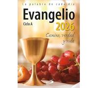 Evangelio 2026: Camino, Verdad y Vida. Ciclo A