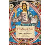 Evangelion, la Bible de Jérusalem: Les quatre évangiles et les psaumes illustrés