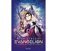 Evangelion - Le renouveau de l'animation japonaise