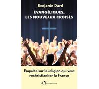 Évangéliques, les nouveaux croisés