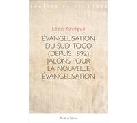 ÉVANGELISATION DU SUD-TOGO (depuis 1892) JALONS POUR LA NOUVELLE EVANGELISATION