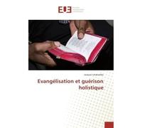 Evangélisation et guérison holistique - Jacques Letakamba - Universitaires Europeennes - broché - Essai
