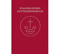 Evangelisches Gottesdienstbuch: Agende für die Union Evangelischer Kirchen in der EKD (UEK) und für die Vereinigte Evangelisch-Lutherische Kirche ... Lieder" (2018), überarbeitete Fassung 2020