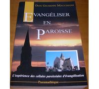 Evangéliser En Paroisse - L'expérience Des Cellules Paroissiales D'évangélisation