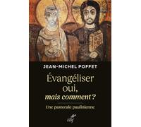 Evangeliser oui, mais comment - une pastorale paulinienne - Jean-Michel Poffet - Cerf - broché - Etude