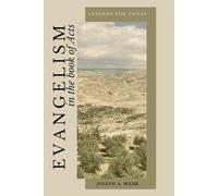 Evangelism in the Book of Acts: Lessons for Today