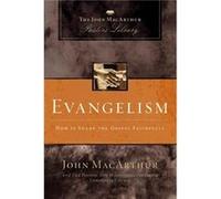 Evangelism - John F. MacArthur - Thomas Nelson Inc. - Livre en Anglais - Paperback John F. MacArthurJohn F. MacArthur (Auteur)