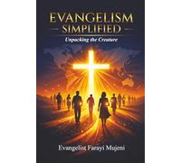 EVANGELISM Simplified: Unpacking The Creature