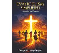 EVANGELISM Simplified: Unpacking The Creature