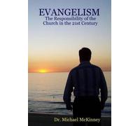 Evangelism - The Responsibility Of The Church In The 21st Century