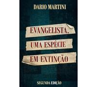Evangelista: Uma Espécie em Extinção.