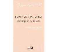 Evangelium vitae. El evangelio de la vida: Undécima carta encíclica de Juan Pablo II