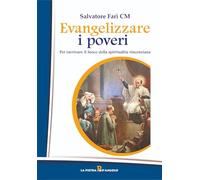 Evangelizzare i poveri. Per ravvivare il fuoco della spiritualità vincenziana