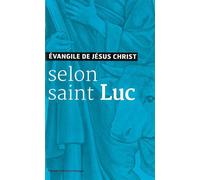 Evangile de Jésus Christ - Selon Saint Luc - Nouvelle Traduction AELF Nouvelle traduction par Aelf - AELF - Emmanuel Eds De L' - broché - Essai