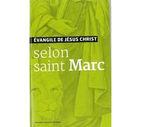 Evangile de Jésus Christ - Selon Saint Marc - Nouvelle Traduction AELF Nouvelle traduction par Aelf - AELF - Emmanuel Eds De L' - broché - Essai