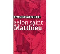 Evangile de Jesus Christ - Selon Saint Matthieu - Nouvelle Traduction Aelf