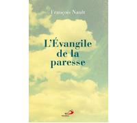 Evangile de la paresse (l') - François Nault - Mediaspaul Qc - broché - Essai